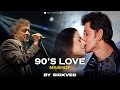 90's Love Mashup | SICKVED | O Sanam (Lucky Ali) | Hariharan | A.R Rehman