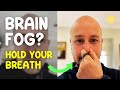 BRAIN FOG - How I Cured My Brainfog by Holding My Breath | The Buteyko Method