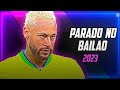 Neymar Jr • Parado No Bailão | MC L Da Vintes e MC Gury | Skills and Goals | 2023 | HD