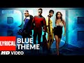 Lyrical: BLUE THEME | Akshay Kumar, Katrina Kaif & Lara Dutta | A.R. Rahman