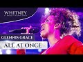 All At Once - WHITNEY, a tribute by Glennis Grace