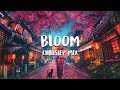 Bloom | Chillstep Mix