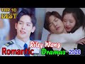 Top 5 Romantic Chinese Drama Riley Wang 2020 |New Chinese Drama Eng Sub 2020|Upcoming Chinese Dramas