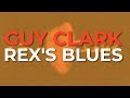 Guy Clark - Rex's Blues (Official Audio)