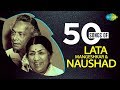 Top 50 songs of Lata Mangeshkar and Naushad |  लता मंगेशकर & नौशाद के 50 गाने | One stop Jukebox