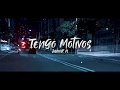 Junior H - Tengo Motivos (Letra/Lyric Video) 2020