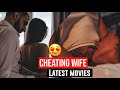 Best wife cheating movies | wife's infidelity | cheating wife affair movies
