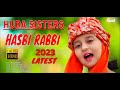 2024 New Heart Touching Beautiful Naat Sharif - Hasbi Rabbi - Huda Sisters - Hi-Tech Islamic Naats