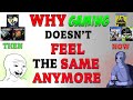 Why gaming doesn't feel the same anymore...