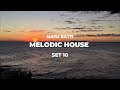 Melodic House Mix | 2023 | Set 10 | Ben Bömer, Jan Blomqvist, Rufus du Sol, Lane 8, Nora En Pure