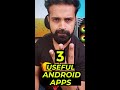ഈ 3 Useful Android Apps Try ചെയ്യൂ #shorts #mrperfecttech #androidapp
