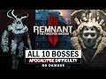 Remnant 2 The Forgotten Kingdom - All 10 Bosses (Apocalypse / No Damage) [All Main & Aberrations]