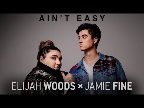 Download Elijah Woods x Jamie Fine - Ain't Easy free