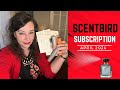 ScentBird subscription for April 2024 #scentbird #subscriptionunboxing