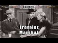 Frontier Marshal | English Full Movie | Western Drama