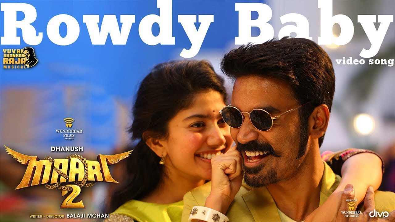 Maari 2 - Rowdy Baby (Video Song) | Dhanush, Sai Pallavi | Yuvan Shankar Raja | Balaji Mohan Maari 2 - Rowdy Baby (Video Song) | Dhanush, Sai Pallavi | Yuvan Shankar Raja | Balaji Mohan