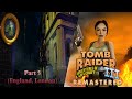 Tomb Raider 3 Remastered: Adventures of Lara Croft-Part 5 (England, London)