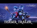 Onward Official Teaser Trailer