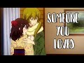Someone You Loved「AMV」
