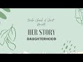Her Story Episode 7 pt 2 Karla, Kristi & Kaitlyn