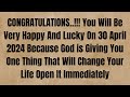 CONGRATULATIONS..!!! You Will Be Very Happy And Lucky On 30 April 2024 #jesusmessage #godmessage