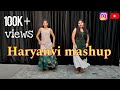 HARYANVI MASHUP | Dance video [ Nritya an art]