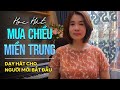 Dạy học hát MƯA CHIỀU MIỀN TRUNG - st Hồng Xương Long | Thanh nhạc Phạm Hương.