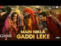 Main Nikla Gaddi Leke | Gadar 2 | Sunny Deol, Ameesha, Utkarsh | Mithoon, Udit, Aditya ❘ Uttam
