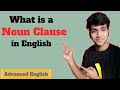 What is a NOUN CLAUSE in English || Advance English lesson