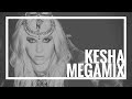 Kesha Megamix - The Evolution of Ke$ha