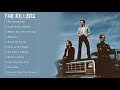 The Killers Best Songs - The Killers Greatest Hits - The Killers Full ALbum