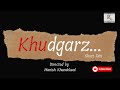 Khudgarz...| Short Film by Raj Kreations