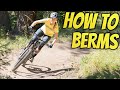 Better Turns In 1 Day - How To Corner A Mountain Bike : Bermed Corners