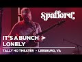 Spafford - It's A Bunch  →  Lonely  | 3/26/24 | Leesburg, VA