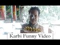 Karbi Funny Video || Tungjang