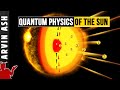 Why Does the SUN SHINE? The Quantum Mechanical Reason!