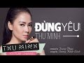 Đừng Yêu - Thu Minh [Official Lyric Video]