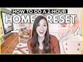 RESET YOUR HOME ✨ How to do a 2-hour home reset to get your life back together
