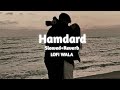 Hamdard | [ Slowed+Reverb ] | Ek Villain | Arijit Singh | LOFI WALA