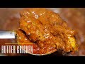 BUTTER CHICKEN MASALA | HOW TO MAKE BUTTER CHICKEN AT HOME | RESTAURANT STYLE RECIPE | THE KITCHEN