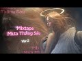 Mixtape Mưa Tháng Sáu - Top 10 Bản Nhạc Remix Hay Nhất Của Nam Con Remix