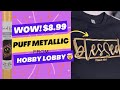 Metallic  Puff HTV. Easy How to use Hobby Lobby Vinyl . #puffhtv