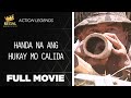 HANDA NA ANG HUKAY MO CALIDA: Eddie Garcia, Paquito Diaz & Muhammad Faisal | Full Movie