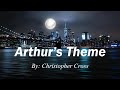 Arthur's Theme (Lyrics) By: Christopher Cross