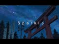 Sparkle - Your Name【 Kimi no Na wa. 】AMV