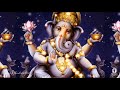 Ganesha Mantra para abrir caminos y atraer prosperidad - Om Gam Ganapataye Namaha