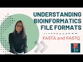 Understanding Bioinformatics File Formats: FASTA and FASTQ