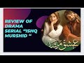 Review of Ishq Murshid!