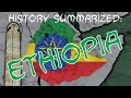 History Summarized: Ethiopia