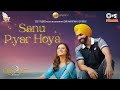Sanu Pyar Hoya - Qismat 2 | B Praak | Jaani | Ammy Virk | Sargun Mehta | Romy